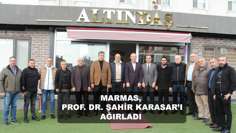 MARMAS PROF. DR. ŞAHİN KARASAR'I AĞIRLADI