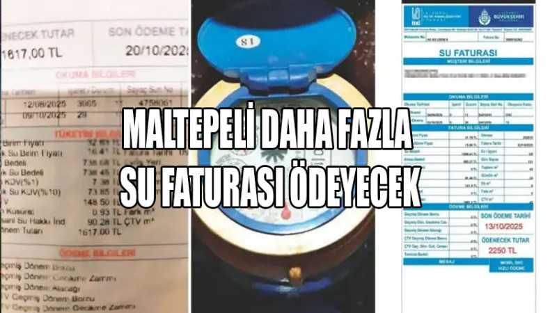MALTEPE'DE SU FATURALARI YÜKSELECEK!