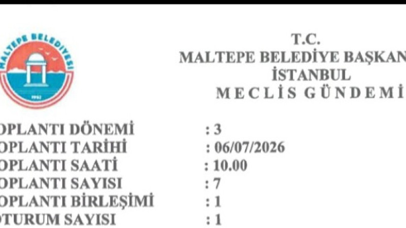 MALTEPE BELEDİYE MECLİSİ TEMMUZ TOPLANTILARI BAŞLIYOR